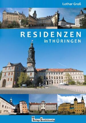 Residenzen in Thüringen | Lothar Groß