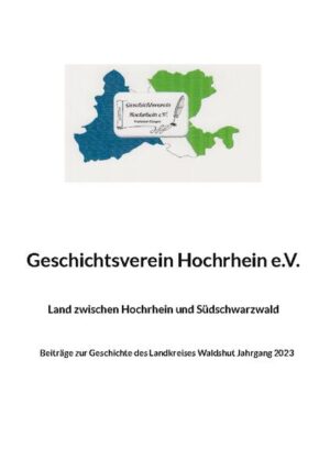 Land zwischen Hochrhein und Südschwarzwald | Geschichtsverein Hochrhein e.V Waldshut