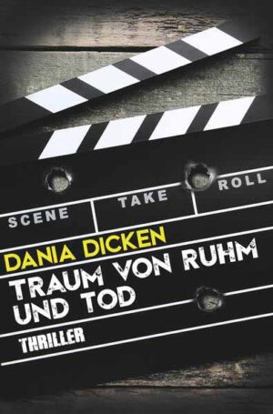 Traum von Ruhm und Tod | Dania Dicken