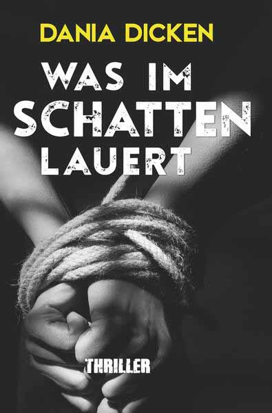 Was im Schatten lauert | Dania Dicken