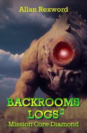 Backrooms Logs²: Mission Core-Diamond | Allan Rexword