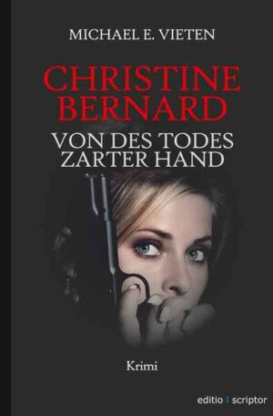 Christine Bernard. Von des Todes zarter Hand | Michael E. Vieten