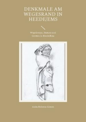 Denkmale am Wegesrand in Heede/Ems | Anita Behrens-Liesen