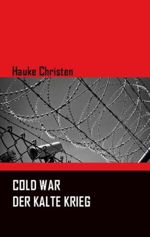 Cold War - Der Kalte Krieg | Hauke Christen