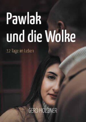 Pawlak und die Wolke 12 Tage im Leben | Gerd Holzner