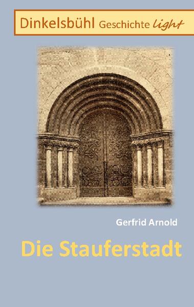 Die Stauferstadt | Gerfrid Arnold