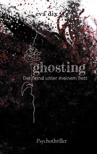 ghosting Der Feind unter meinem Bett | eva dix