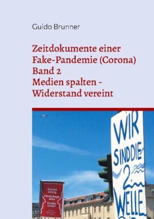 Zeitdokumente einer Fake-Pandemie (Corona) | Guido Brunner