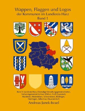 Wappen, Flaggen und Logos der Kommunen im Landkreis Harz Band 1 | Andreas Janek, Andreas Janek-Israel