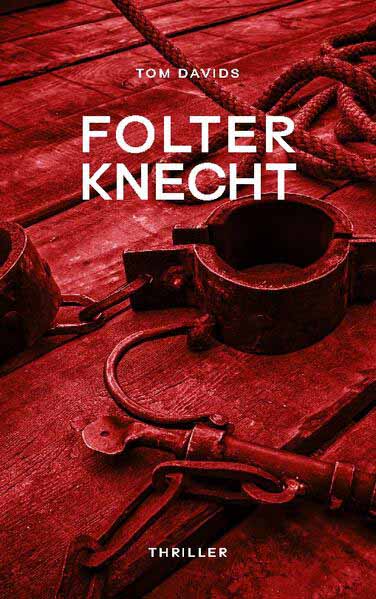 Folterknecht | Tom Davids