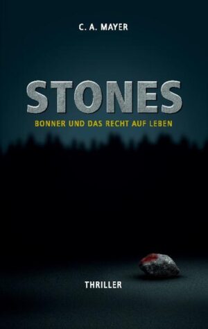 Stones Bonner und das Recht auf Leben | C. A. Mayer