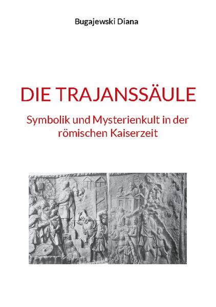 Die Trajanssäule | Bugajewski Diana