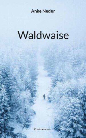 Waldwaise | Anke Neder