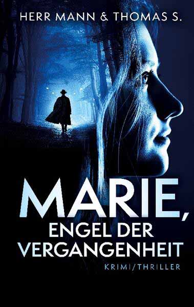 Marie, Engel der Vergangenheit | Thomas S. und Herr Mann