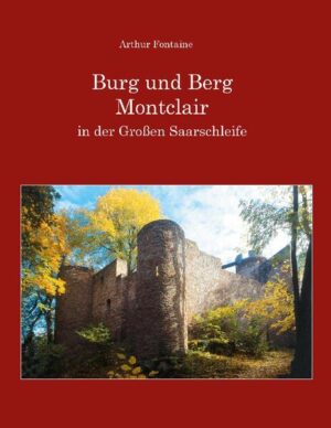 Burg und Berg Montclair in der Großen Saarschleife | Arthur Fontaine