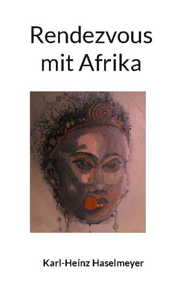 Der sehnsüchtige Kindheitstraum vom afrikanischen Kontinent findet in mehreren Reisen zu der Wiege der Menschheit seine Erfüllung.