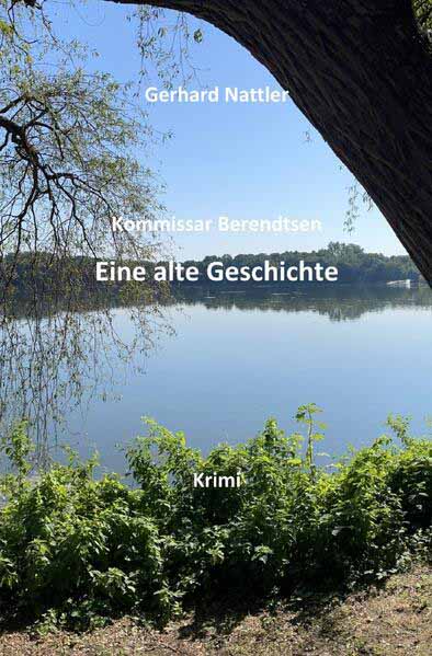 KOMMISSAR BERENDTSEN / Kommissar Berendtsen und Eine alte Geschichte | Gerhard Nattler