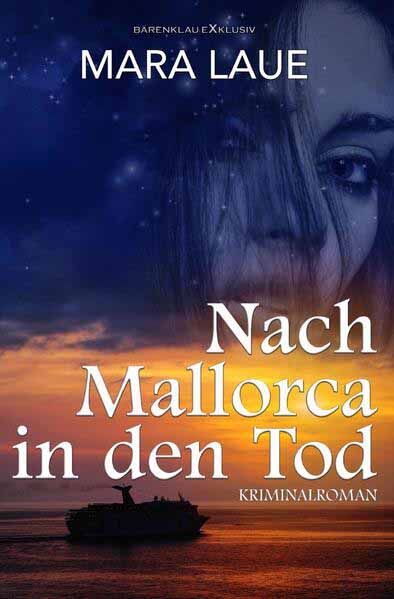 Nach Mallorca in den Tod | Mara Laue