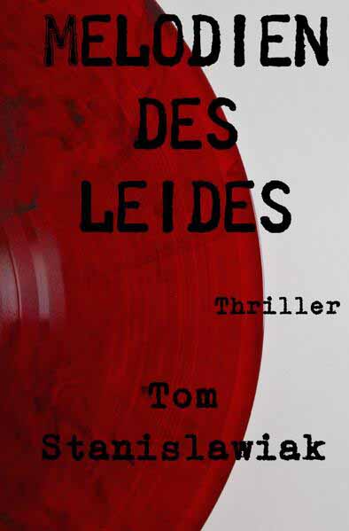 Melodien des Leides | Tom Stanislawiak