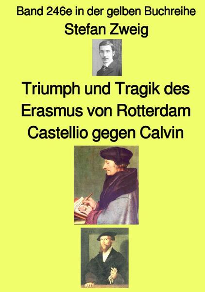 gelbe Buchreihe / Triumph und Tragik des Erasmus von Rotterdam - Band 246e in der gelben Buchreihe - Farbe - bei Jürgen Ruszkowski | Stefan Zweig