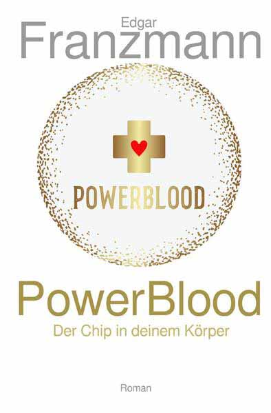 PowerBlood Der Chip in deinem Körper | Edgar Franzmann