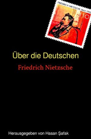 Über die Deutschen | Friedrich Nietzsche