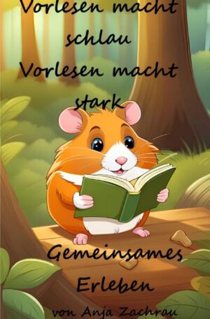 Vorlesen macht schlau, Vorlesen macht stark Vorlesegeschichten für Erstleser Tierische, lustige Geschichten über das Vorlesen, über das Entdecken von Geschichten. Dinos, Drachen, Hamster tauchen im Buch auf. Alles rund um Bücher, über die Magie und den Zauber von Büchern. Weihnachtsgeschichten rund ums Vorlesen. Liebevoll illustriert mit sehr süßen KI- Bildern. KI- Bilder generiert mit wombo- ai.art