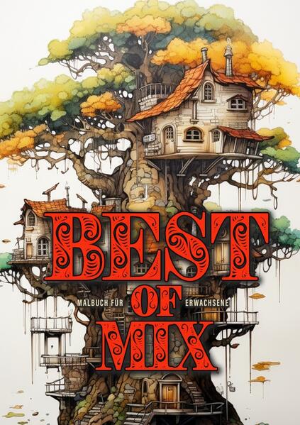 Best of Mix Malbuch für Erwachsene Die schönsten Motive aus allen Malbüchern von Monsoon Publishing zum entspannen und für kreative Stunden A4 52S weisse Rückseiten Zentangle Landschaften Bibliothek Schwerter Baumhäuser Kakteen Kristall- Leuchter Wunderland Einmachgläser Camping Van uvm. Softcover Ein bunter Mix aus verschiedenen Themen Malbüchern