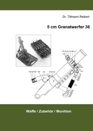 5cm Granatwerfer 36 | Tillmann Reibert