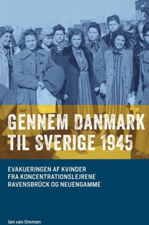 Gennem Danmark til Sverige 1945 | Jan van Ommen