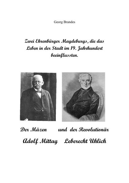 Im ersten Teil des Buches wird das Leben von Leberecht Uhlich beschrieben. Nach dem Studium der Theologie war er als Pastor in Pömmelte tätig. Als Anhänger einer rationalen Theologie auf der Basis der Lehren von Kant kam er frühzeitig mit der preußischen Staatskirche in Konflikt. Er wurde Pastor in Magdeburg und wurde einflussreiches Mitglied der „Lichtfreunde“-Bewegung. Seine Schriften und sein rhetorisches Talent machten ihn zum glühenden Verfechter der bürgerlichen Revolution in Magdeburg. Er wurde Mitglied des Preußischen Landtags und Ehrenbürger der Stadt Magdeburg. Nach der Niederschlagung der Revolution wurde er wegen Ketzerei aus der evangelischen Kirche ausgeschlossen. Als wichtiger Vertreter der Freien Gemeinden in Deutschland wurde Uhlich ein Symbol für die nichtstaatliche Religionsgemeinschaft. Er beeinflusste die Anhänger des von Haeckel gegründeten Monistenbundes und damit auch die antireligiöse Freigeist-Bewegung. Aus diesem Grund wird im erste Teil ein kurzer Abriss der Geschichte dieser Bewegung gegeben. Im zweiten Tel des Buches geht es um die Knopfmacher-Familie Mittag. Es wird beschrieben, wie der Betrieb von Adolf Mittag durch Fleiß und kaufmännisches Geschick zu einem der reichsten Magdeburger Großunternehmen wurde. Adolf Mittag wurde zu einem bedeutenden Mäzen Magdeburgs. Mit der Herstellung von Posamenten hatten die Vorfahren viel Geld verdient. Eine der wichtigen Stiftungen von Adolf Mittag war die Finanzierung des nach ihm benannten Adolf-Mittag-Sees.