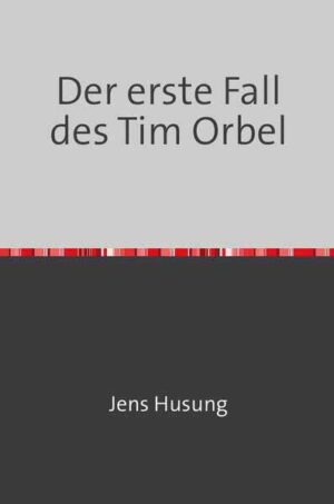 Der erste Fall des Tim Orbel Kreuzgang | Jens Husung