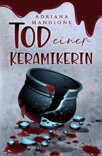 Tod einer Keramikerin | Adriana Mandione