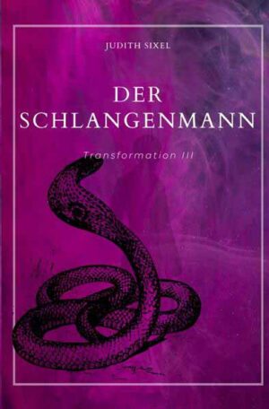 Transformation III / Der Schlangenmann | Judith Sixel