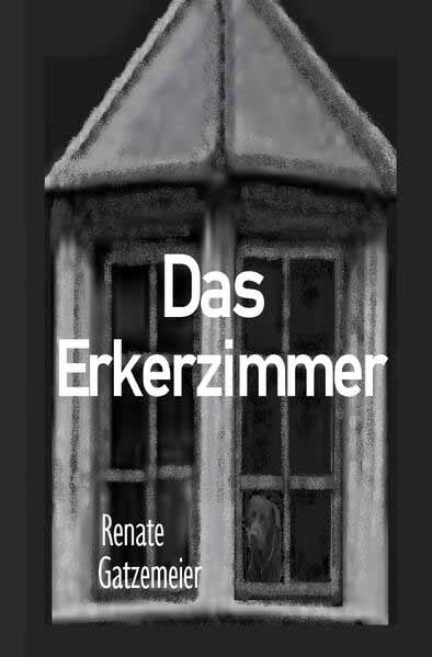 Das Erkerzimmer | Renate Gatzemeier