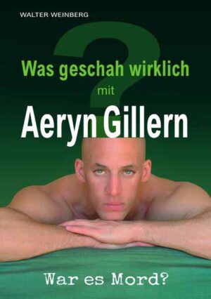 Aeryn Gillern Was geschah wirklich? War es Mord? | Walter Weinberg