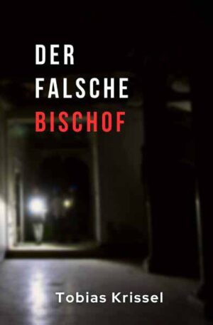 Freising-Krimi / Der falsche Bischof | Tobias Krissel