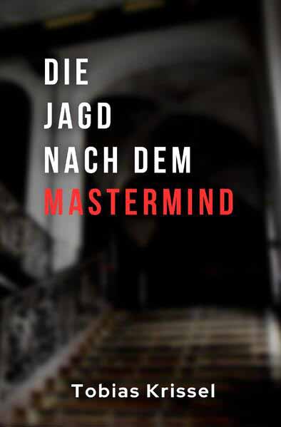 Freising-Krimi / Die Jagd nach dem Mastermind | Tobias Krissel