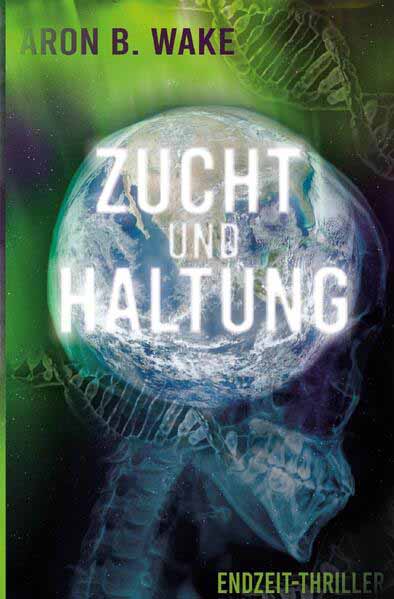 Zucht und Haltung | Aron B. Wake