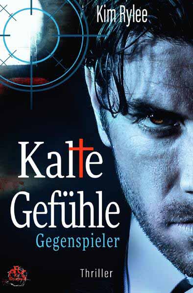 Kalte Gefühle / Kalte Gefühle - Gegenspieler | Kim Rylee