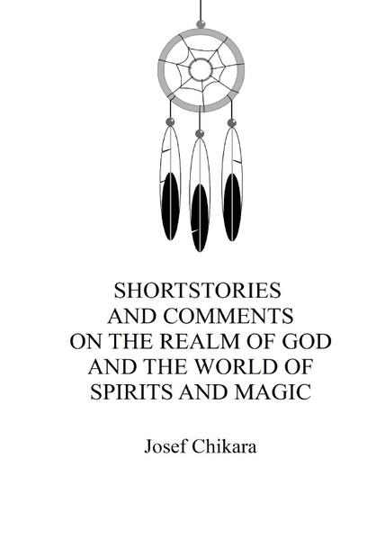 Shortstories and Comments on the Realm of God and the World of Spirits and Magic ist ein Buch von Josef Chikara. Das Buch bietet eine einzigartige Perspektive auf die spirituelle Welt. Es ist in deutscher (teilweise englischer) Sprache verfasst. Das Buch enthält mehrere sehr kurze Gags, Textausschnitte und Einblicke in Geschichtenanfänge. Einige davon stehen in Zusammenhang mit dem Buch Steppe Rain. Tauchen Sie ein in die Weisheit der Geisterwelt.