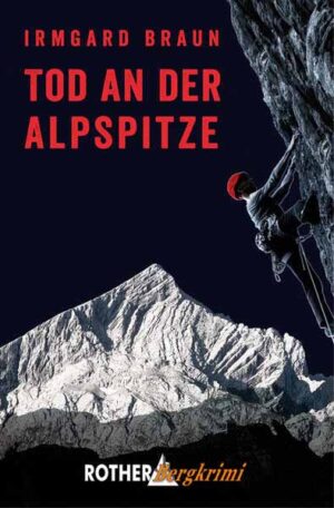 Tod an der Alpspitze Garmisch-Krimi | Irmgard Braun