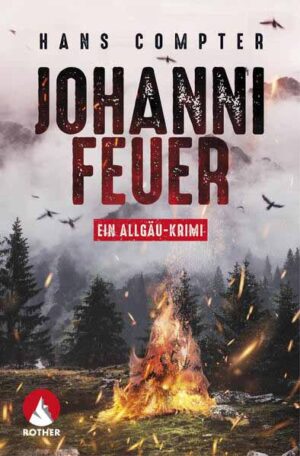 Johannifeuer Ein Allgäu-Krimi | Hans Compter