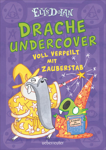 Drache undercover - Voll verpeilt mit Zauberstab | Bundesamt für magische Wesen