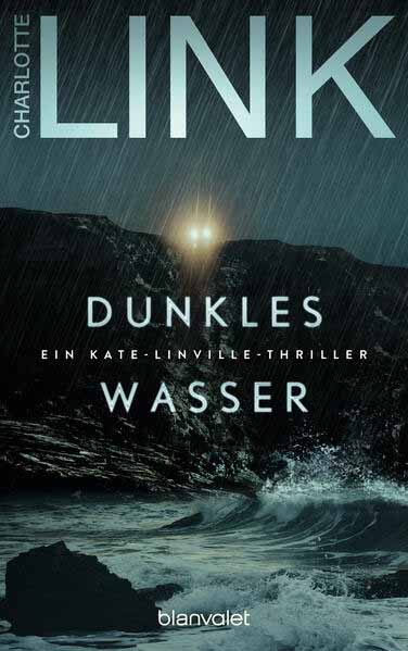 Dunkles Wasser Ein Kate-Linville-Thriller | Charlotte Link