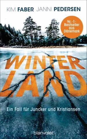 Winterland Ein Fall für Juncker und Kristiansen | Kim Faber und Janni Pedersen