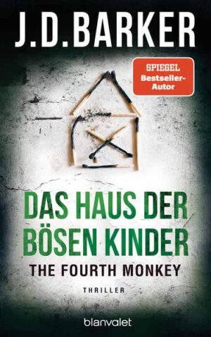 The Fourth Monkey - Das Haus der bösen Kinder | J.D. Barker