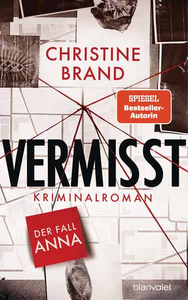 Vermisst - Der Fall Anna Kriminalroman - Start der neuen packenden Cold-Case-Krimreihe von SPIEGEL-Bestsellerautorin Christine Brand | Christine Brand