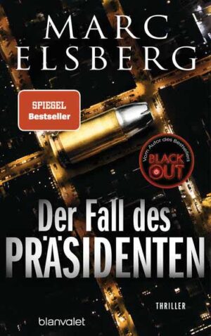 Der Fall des Präsidenten | Marc Elsberg