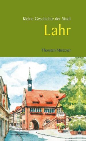Kleine Geschichte der Stadt Lahr | Bundesamt für magische Wesen